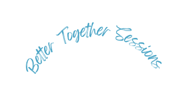 Better Together Sessions